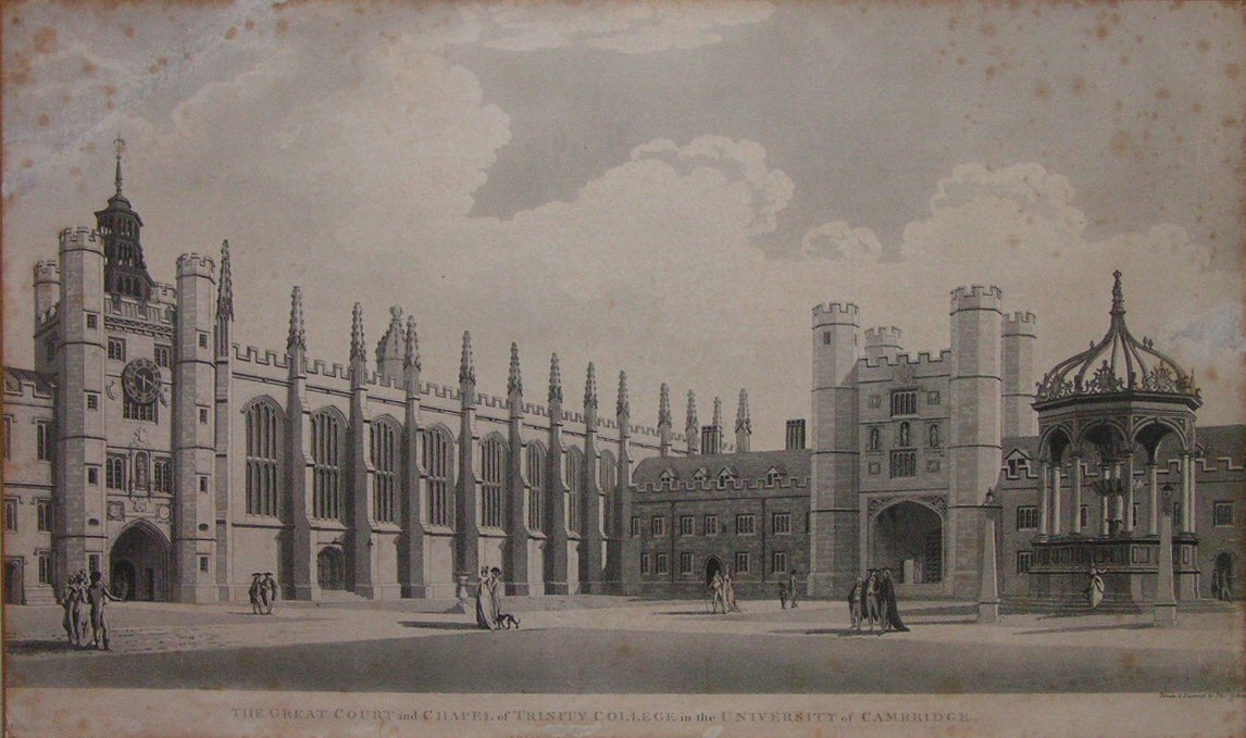 Aquatint - The Great Court and Chapel of Trinity College, in the University of Cambridge. - Malton